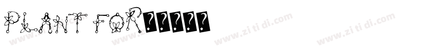 plant for吗字体转换